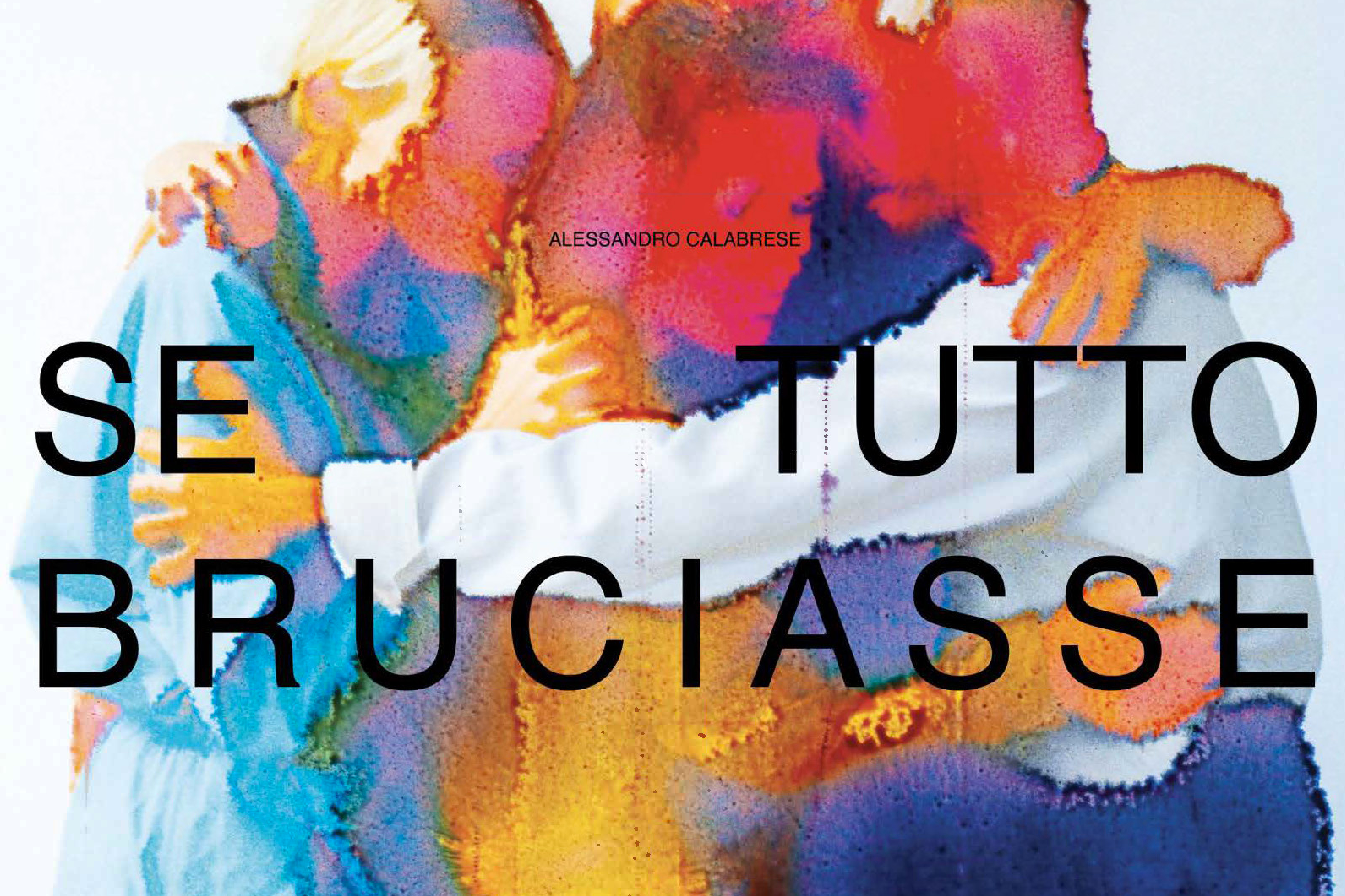 Alessandro Calabrese | Se Tutto Bruciasse | Clearwater International