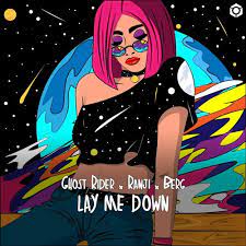 Lay Me Down - Ghost Rider, Ranji, Berg