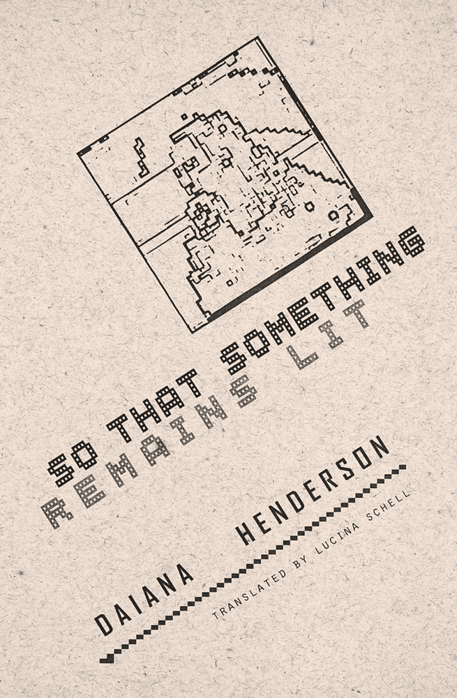 So That Something Remains Lit by Diana Henderson