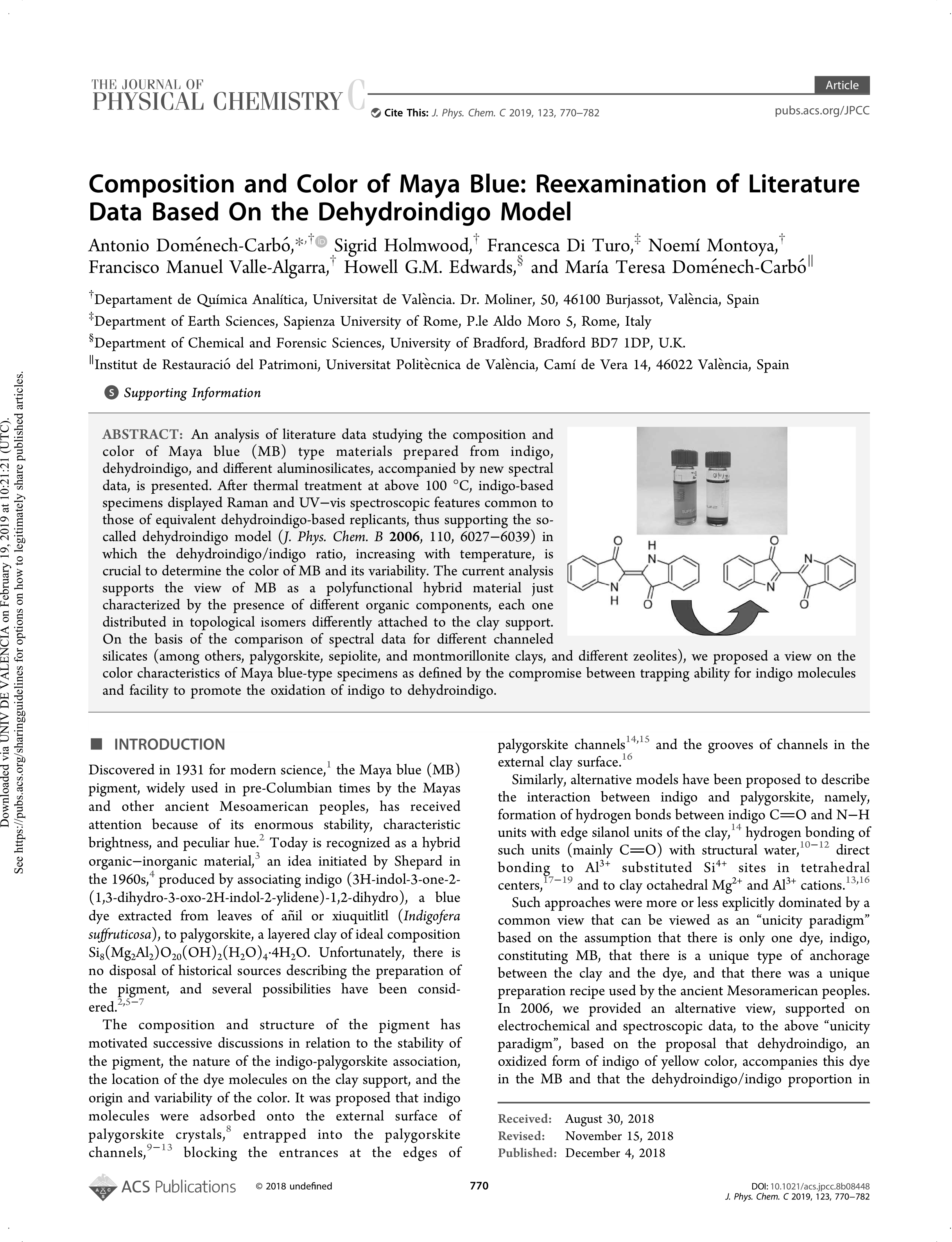 ‘Composition and Color of Maya Blue: Reexamination of Literature Data Based on the Dehydroindigo Model,’ Antonio Doménech-Carbó, Sigrid Holmwood, Francesca Di Turo, Noemí Montoya, Francisco Manuel Valle-Algarra, Howell G.M. Edwards, and María Teresa Doménech-Carbó,The Journal of Physical Chemistry C 2019 123 (1), 770-782DOI: 10.1021/acs.jpcc.8b08448