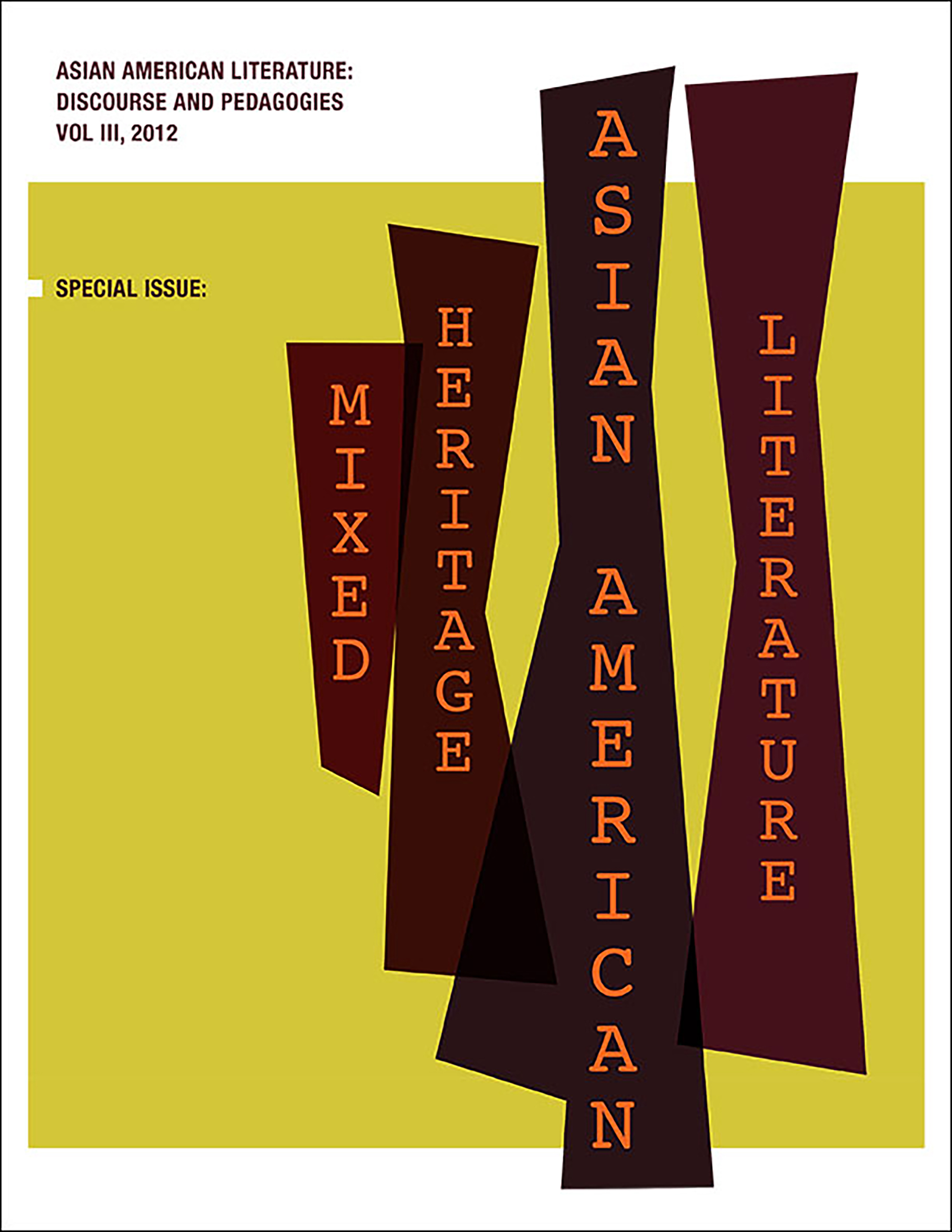 Cover image for Asian American Literature: Discourses and Pedagogies, Vol III, 2012. Special Issue: Mixed Heritage Asian American Literature