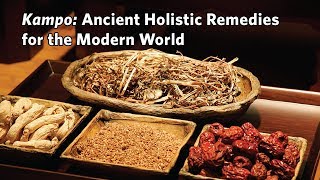 Japan - Kampo: Ancient Holistic Remedies for the Modern World