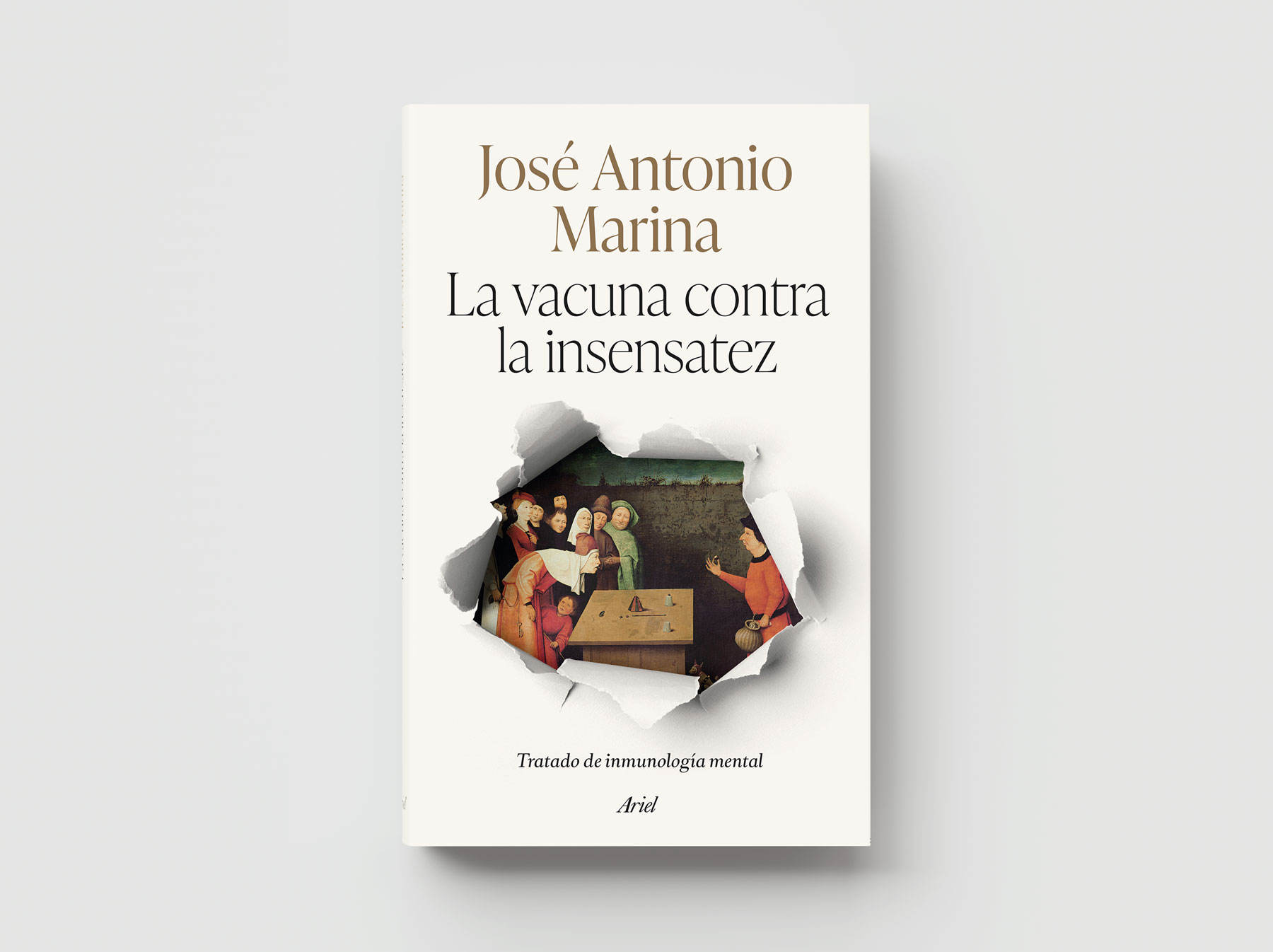 07/05/2025 Ariel - La vacuna contra la insensatez: Tratado de inmunología mental. José Antonio Marina  / AD: Míriam R. Seoane