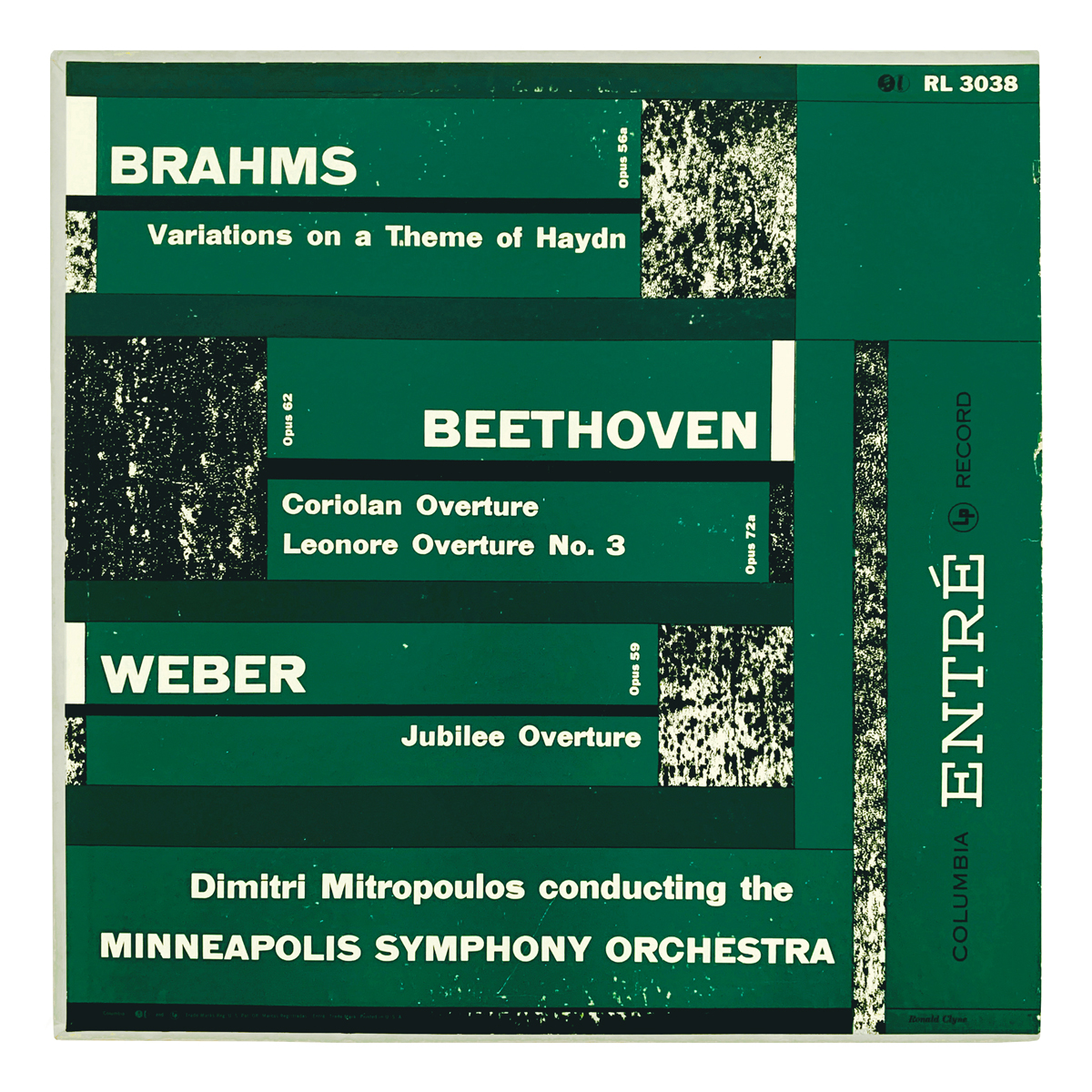 Columbia Entré RL 3038 Johannes Brahms - Variationen über ein Thema von Joseph Haydn | Ludwig van Beethoven - Ouvertüre zu Coriolan, Op.62; Ouvertüre zu Leonore No.3, Op.72a | Carl Maria von Weber - Jubel-Ouvertüre, Op.59 Minneapolis Symphony Orchestra - Dimitri Mitropoulos Design: Ronald Clyne (credited)