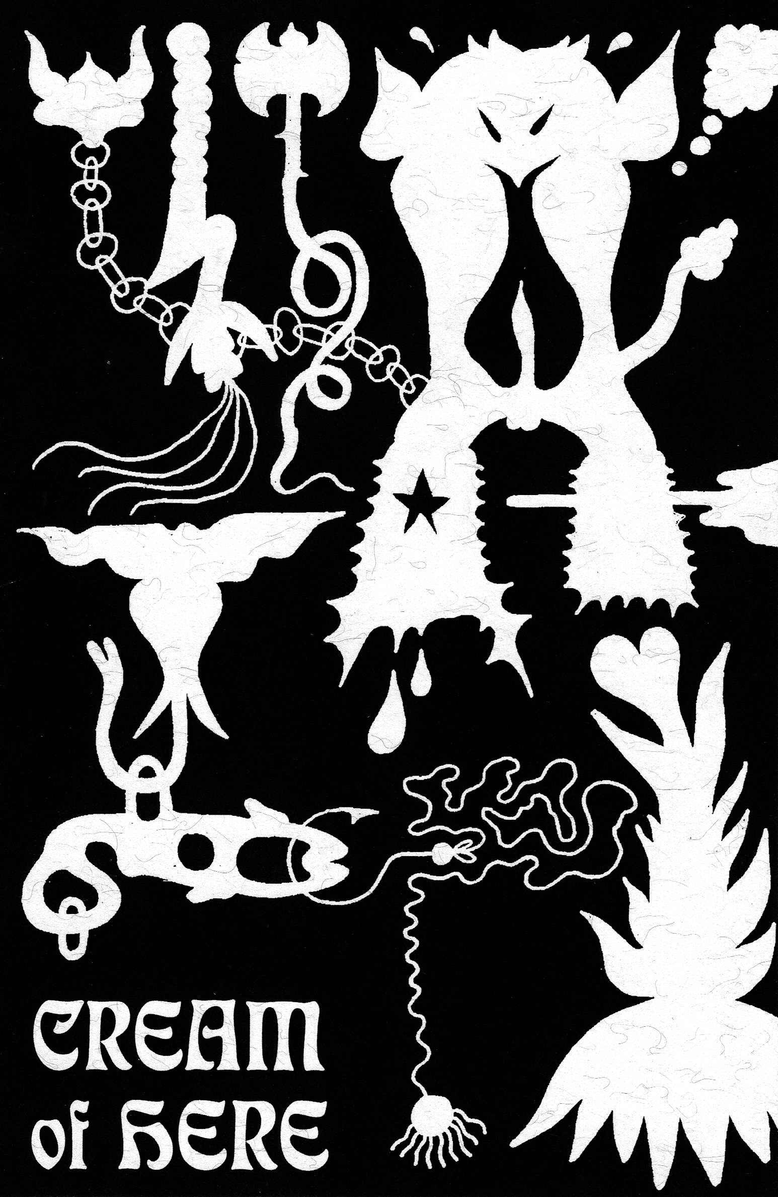 ------------------- Cream of Here ------------------ Self Published Zine - 2019