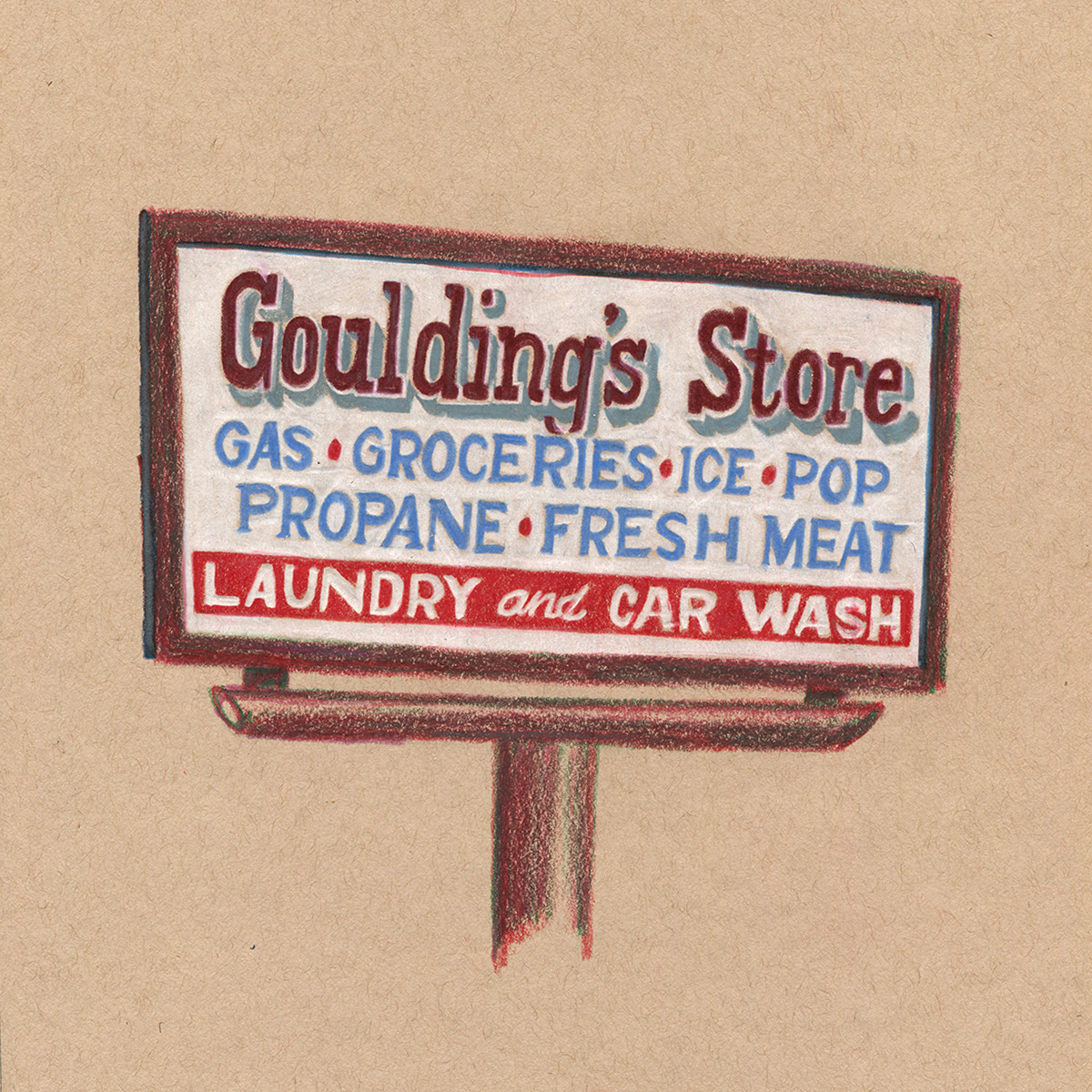 Goulding's Store Sign, colored pencil drawing on toned paper 8x8"