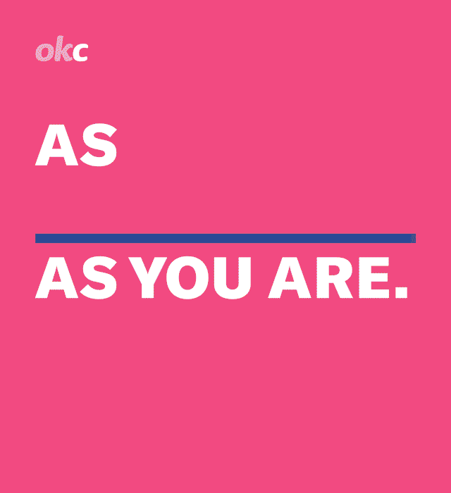 As ________ as you are, OkCupid Campaign, Feb 2017
