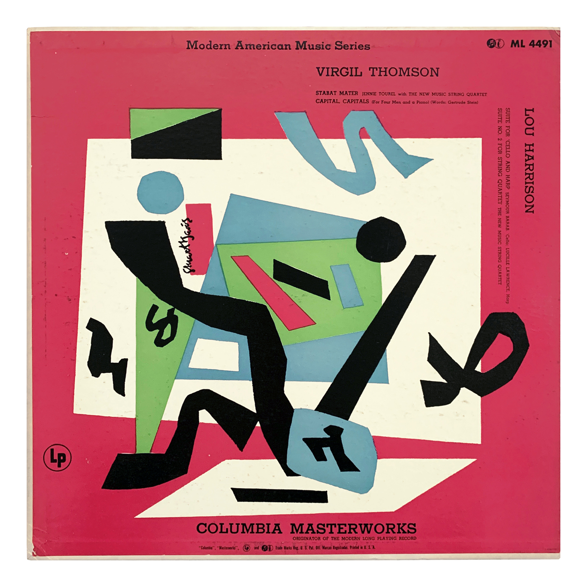 Columbia Masterworks ML 4491 Virgil Thomson - Stabat Mater; Capital, Capitals | Lou Harrison - Suite for cello and harp; Suite No.2 for string quartet New Music String Quartet Virgil Thomson | Jennie Tourel | Joseph James | William C. Smith | Clyde S. Turner | Joseph Crawford | Seymour Barab | Lucille Lawrence Design: Stuart Davis (artwork)