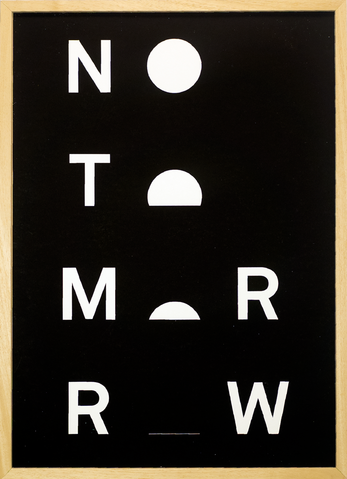 NO TOMORROW | Screenprint | 60x40cm