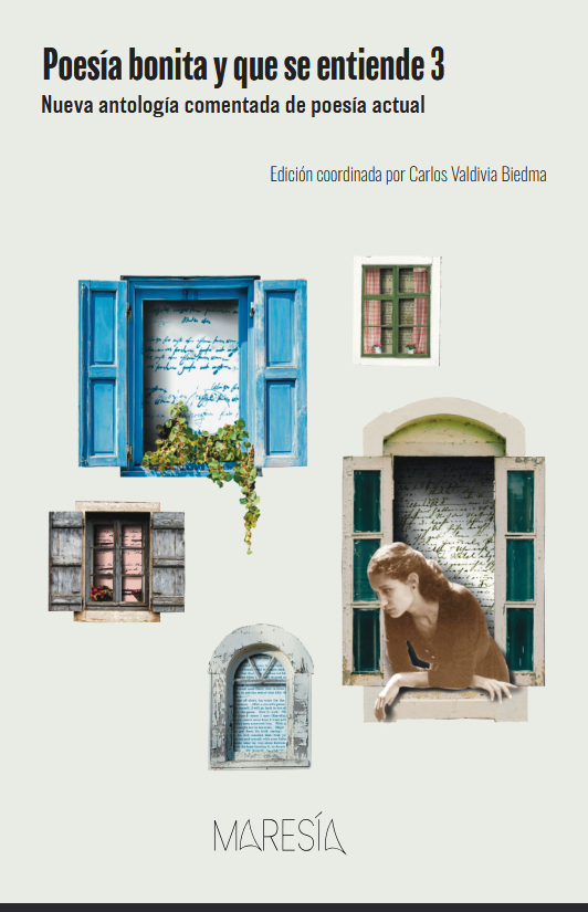 Poesía bonita y que se entiende 3. Nueva antología comentada de poesía actual, publicada por el sello Maresía de la editorial Pie de Página