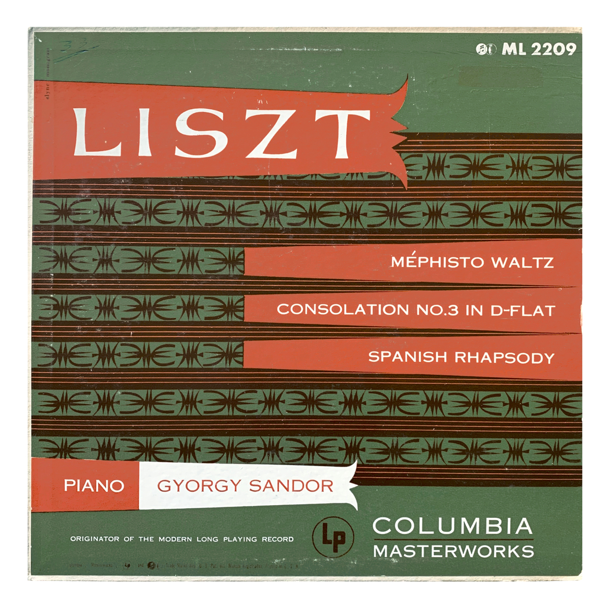 Columbia Masterworks ML 2209 Franz Liszt - Mephisto Waltz No.1 "Der Tanz in der Dorfschenke"; Consolation No.3 in D flat major; Rhapsodie espagnole György Sándor Design: Ronald Clyne | monogram (credited)