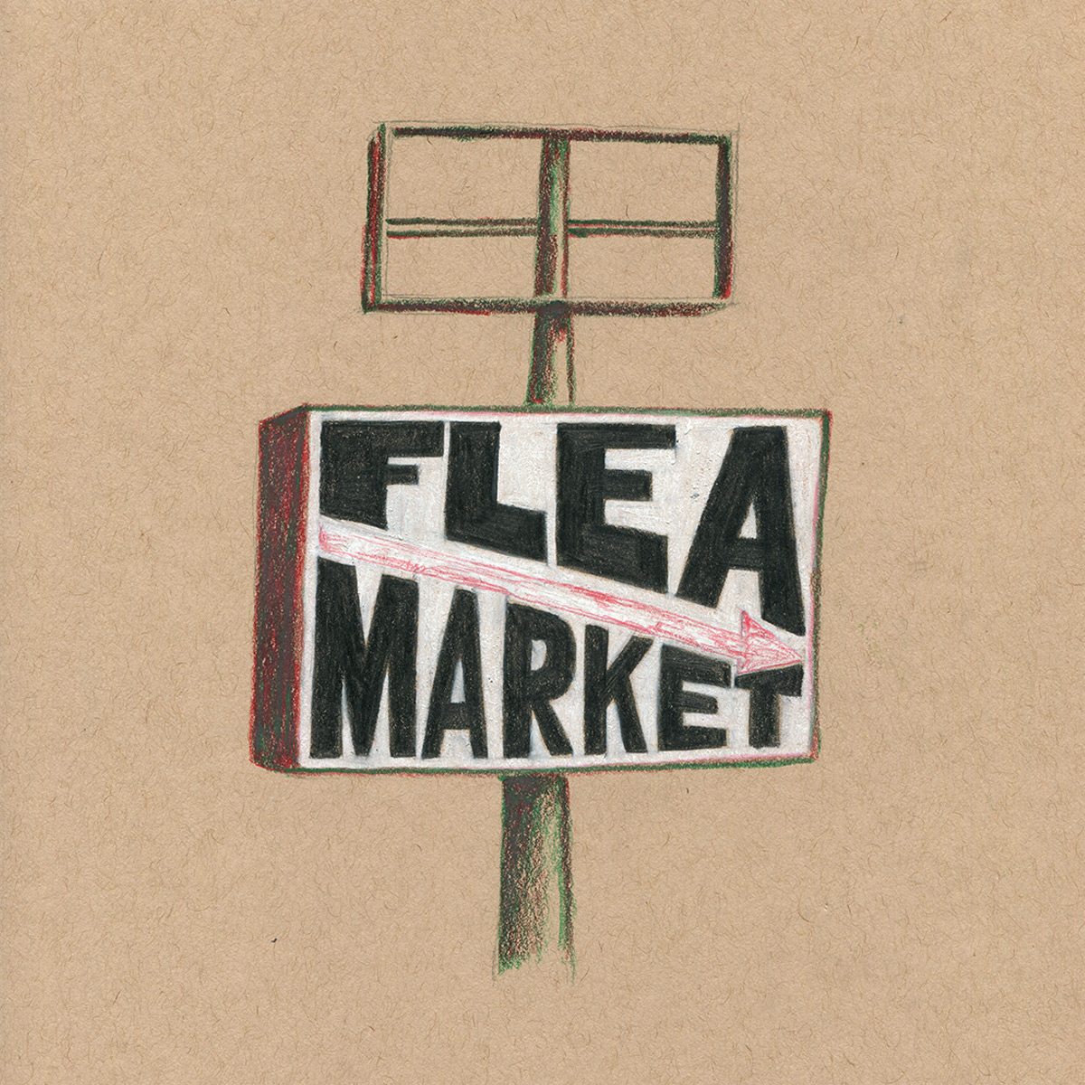 Flea Market Sign, colored pencil drawing on toned paper 8x8"