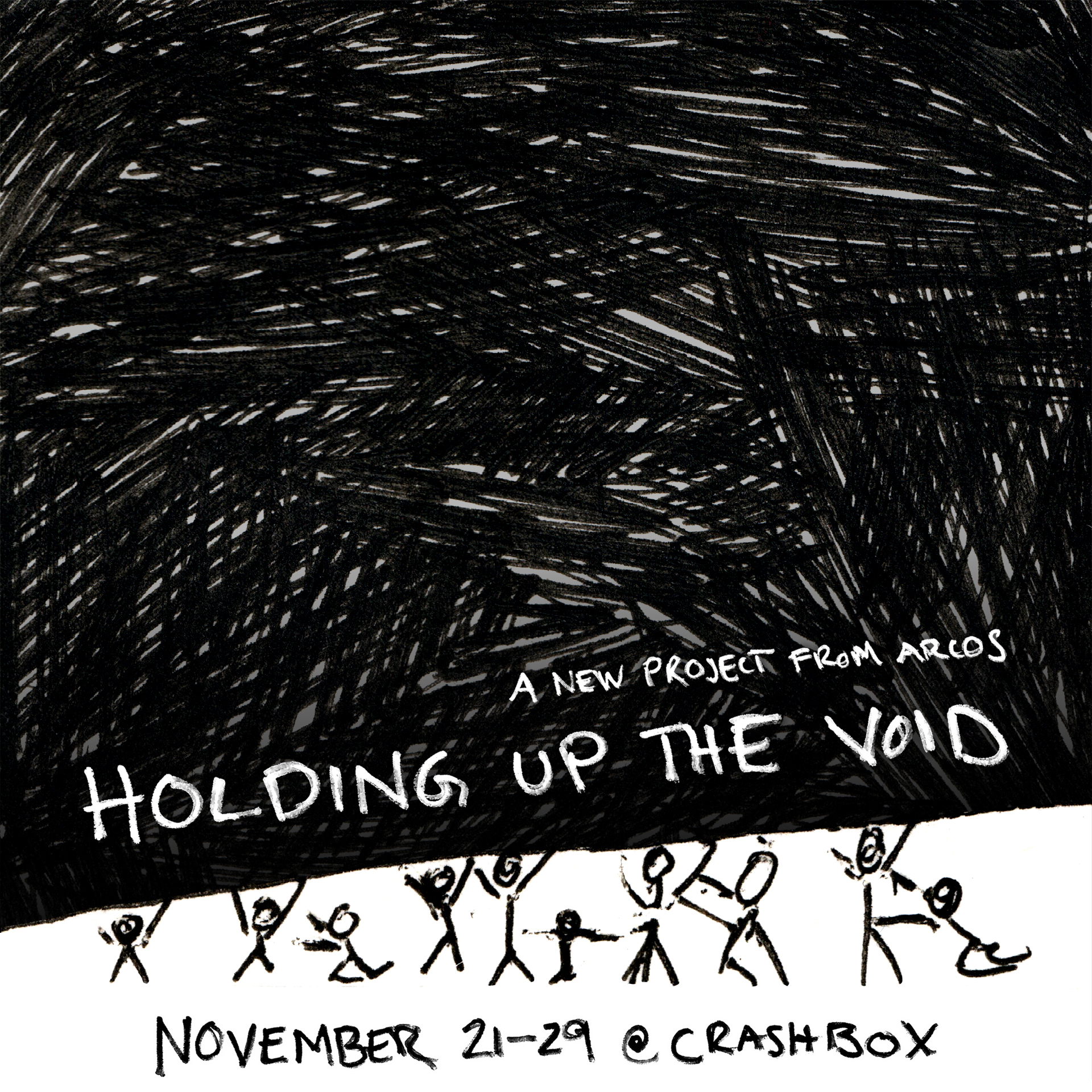 A new project from arcos: Holding Up the Void, November 21–29 @ Crashbox