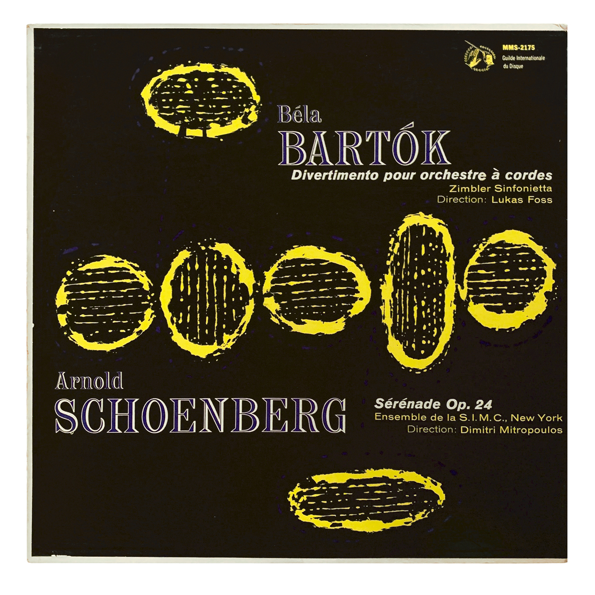 Guilde Internationale du Disque MMS 2175 Béla Bartók - Divertimento for string orchestra | Arnold Schoenberg - Serenade, Op.24 Zimbler Sinfonietta - Lukas Foss | Ensemble of the International Society for Contemporary Music - Dimitri Mitropoulos Design: Emil Antonucci (uncredited)