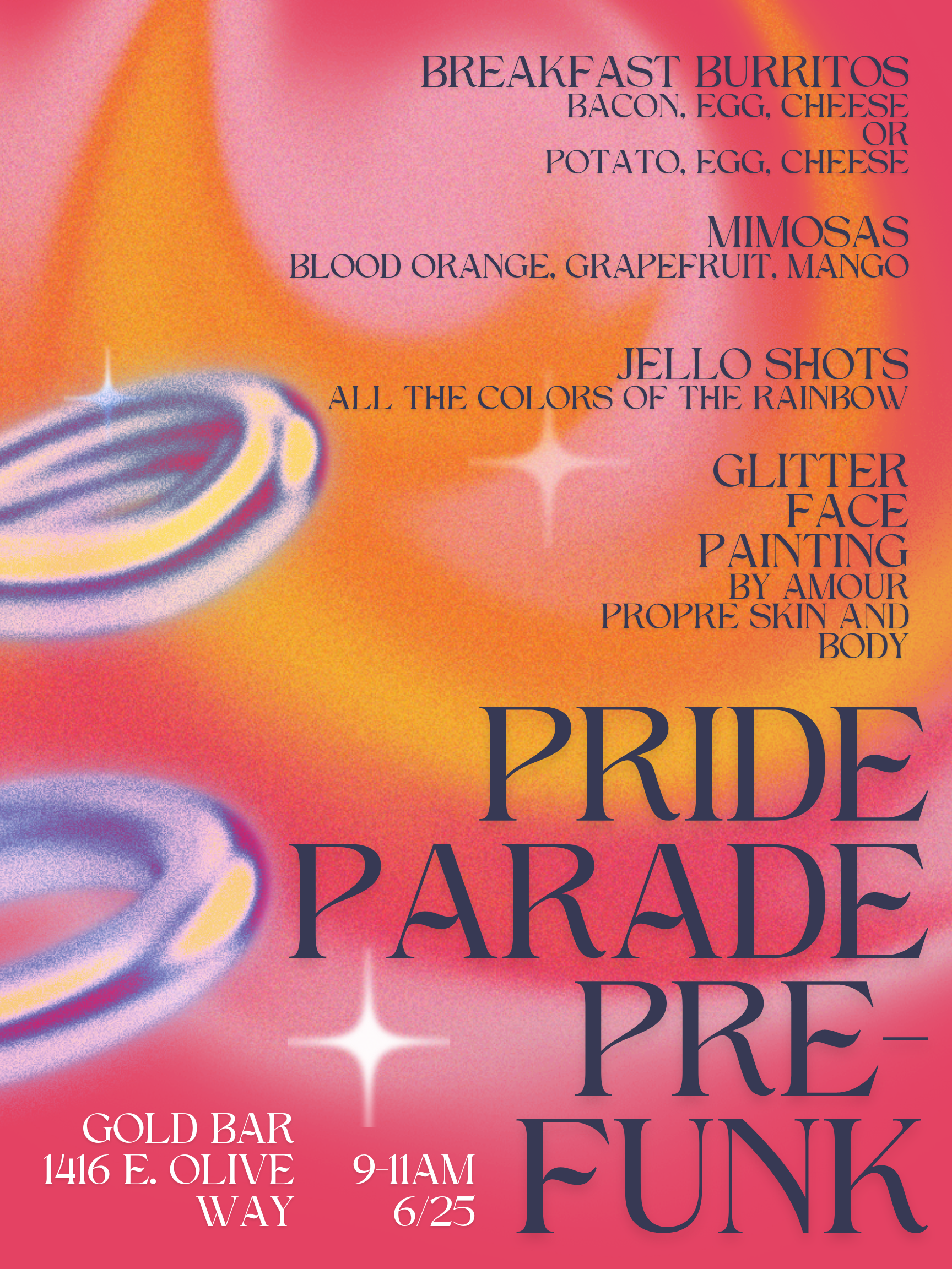 sunday 6/25 PRIDE PARADE PRE-FUNK 9am-11am. breakfast burritos, drinks specials, glitter face painting