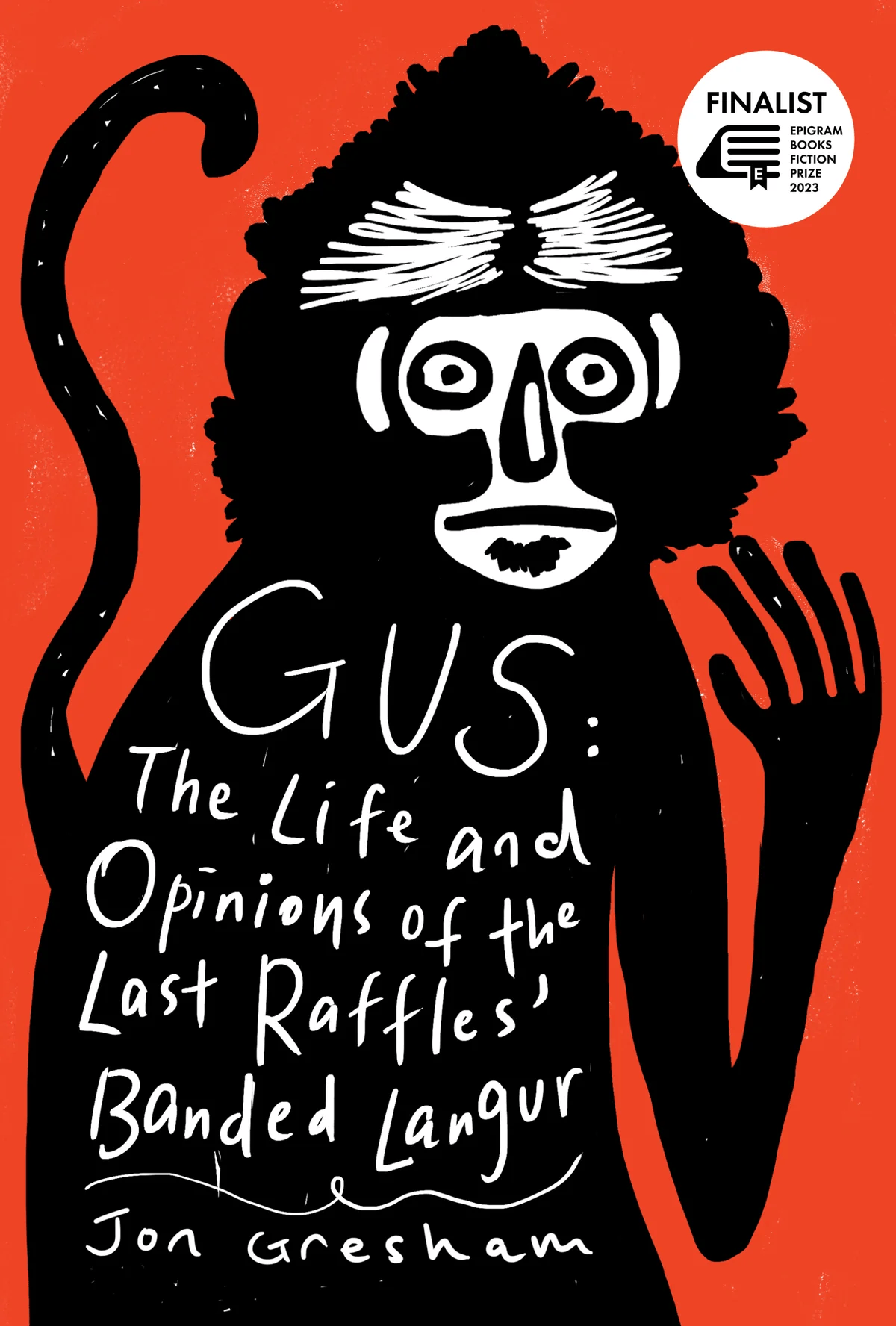 Gus: The Life and Opinions of the Last Raffles' Banded LangurJon GreshamEpigram Books
