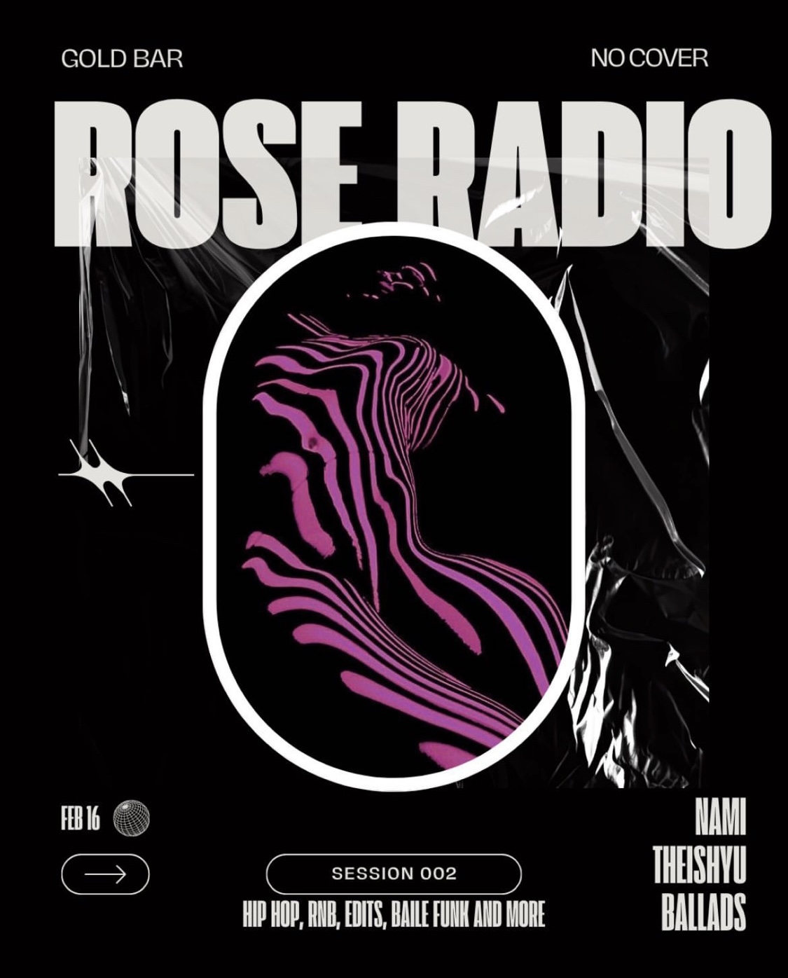 rose radio february 16th w/ djs nami, ballads, & theishyu spinning hip hop, rnb, edits, baile funk, house and more.