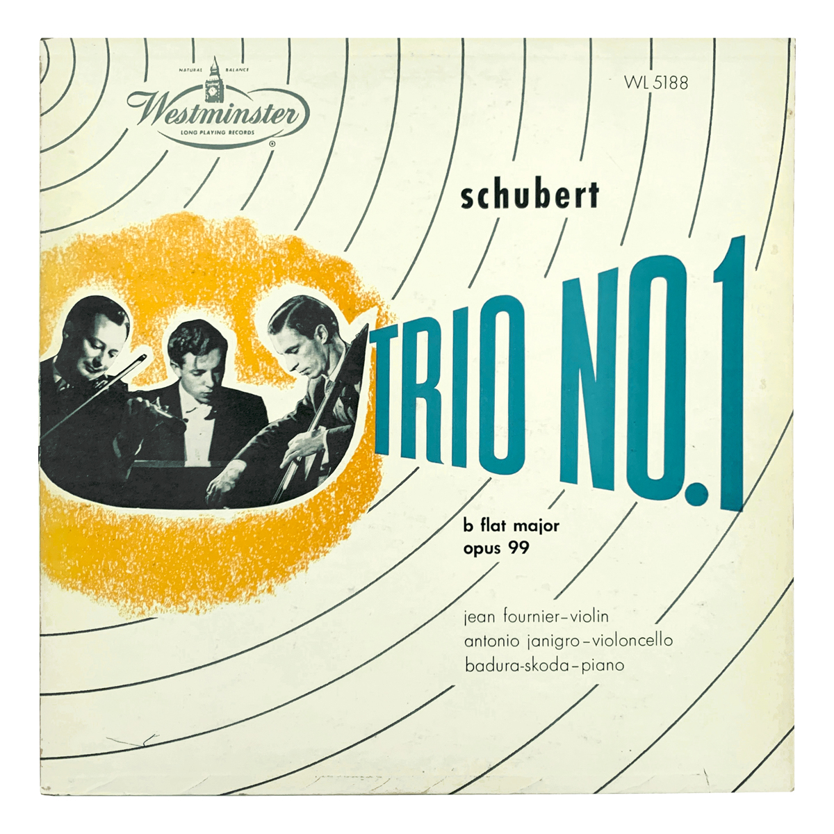 Westminster WL 5188 Franz Schubert - Piano Trio No.1 in B flat major, Op.99 Jean Fournier | Antonio Janigro | Paul Badura-Skoda Design: Uncredited