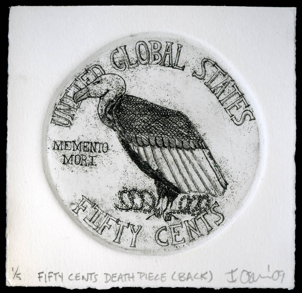 "Fifty Cents Death Piece (Back)" 2009; 1 Color Hard Ground Etching, Edition of 5