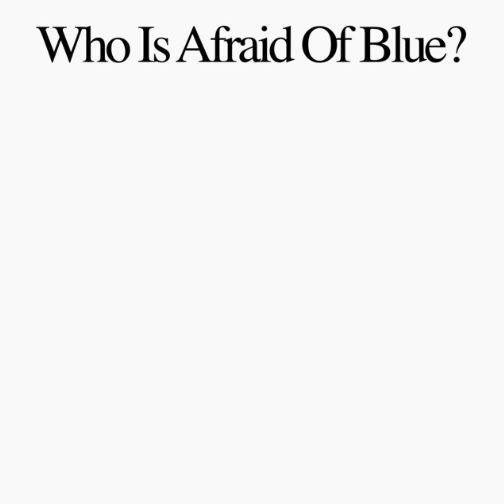 Who Is Afraid of Blue? / Purr