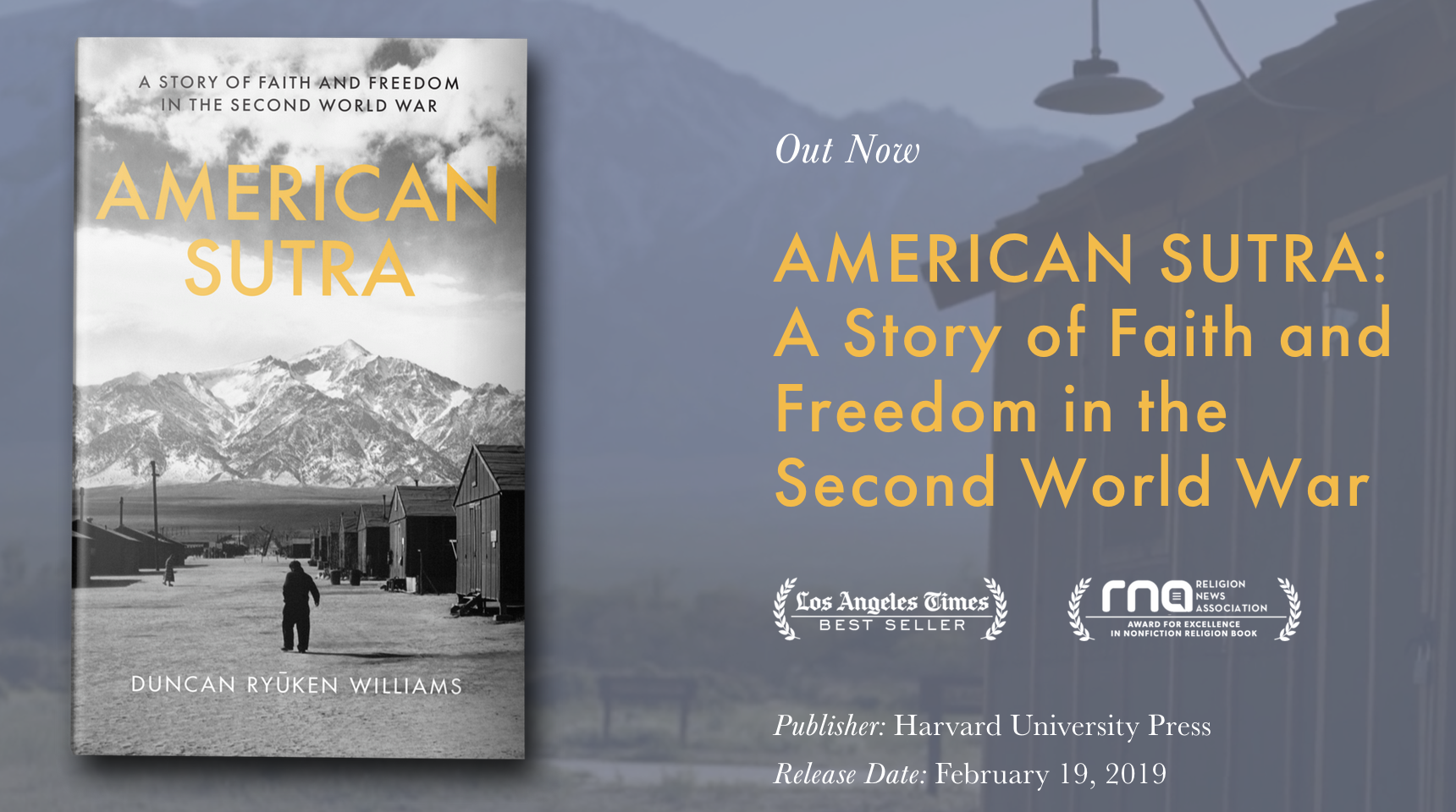 American Sutra: A Story of Faith and Freedom in the Second World War (Duncan Ryuken Williams, Harvard University Press, 2019).