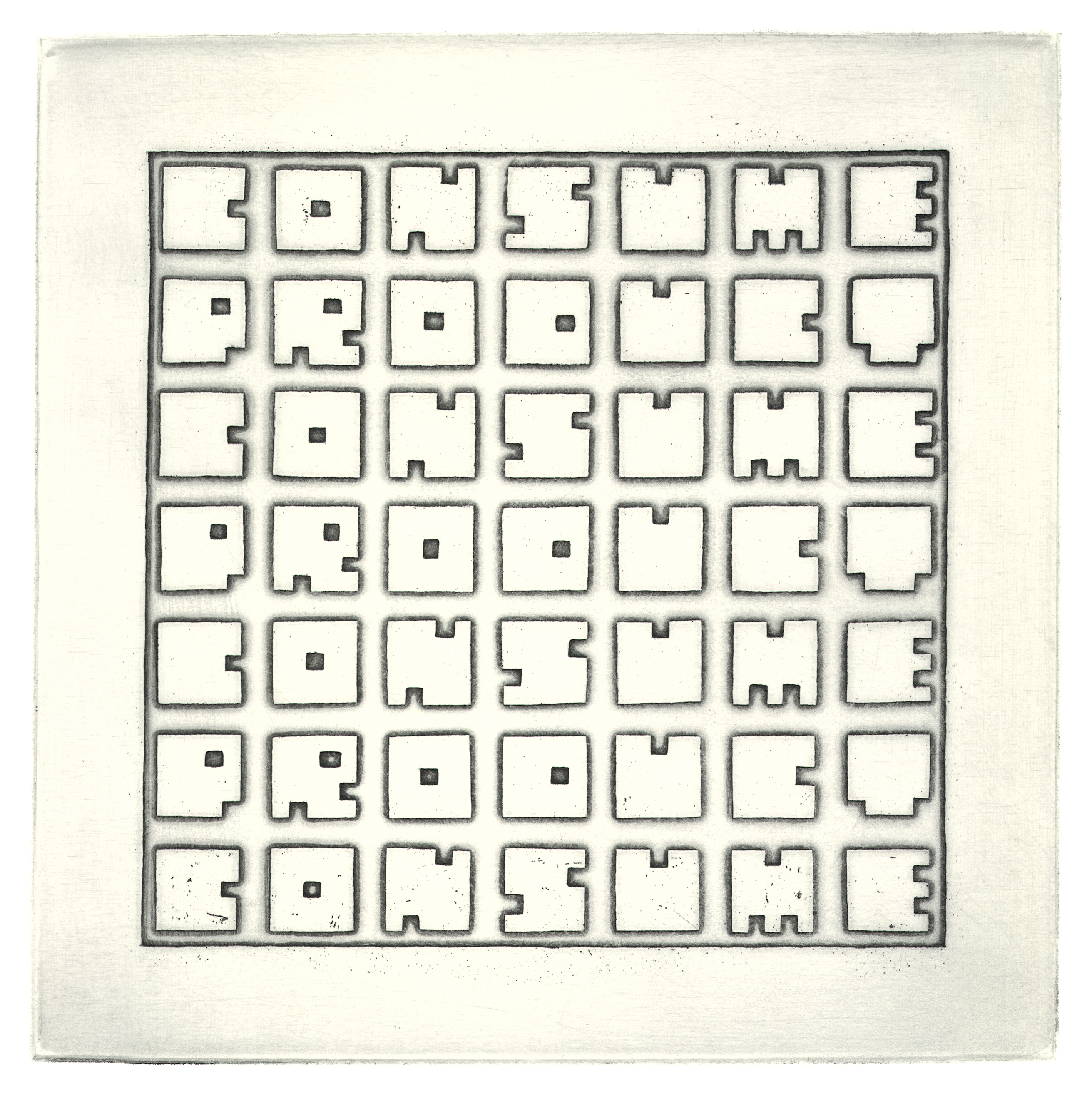 Consume Product #1, 2016Etching on Arches paperEdition of 510.5 x 10.5 in.26.67 x 26.67 cm