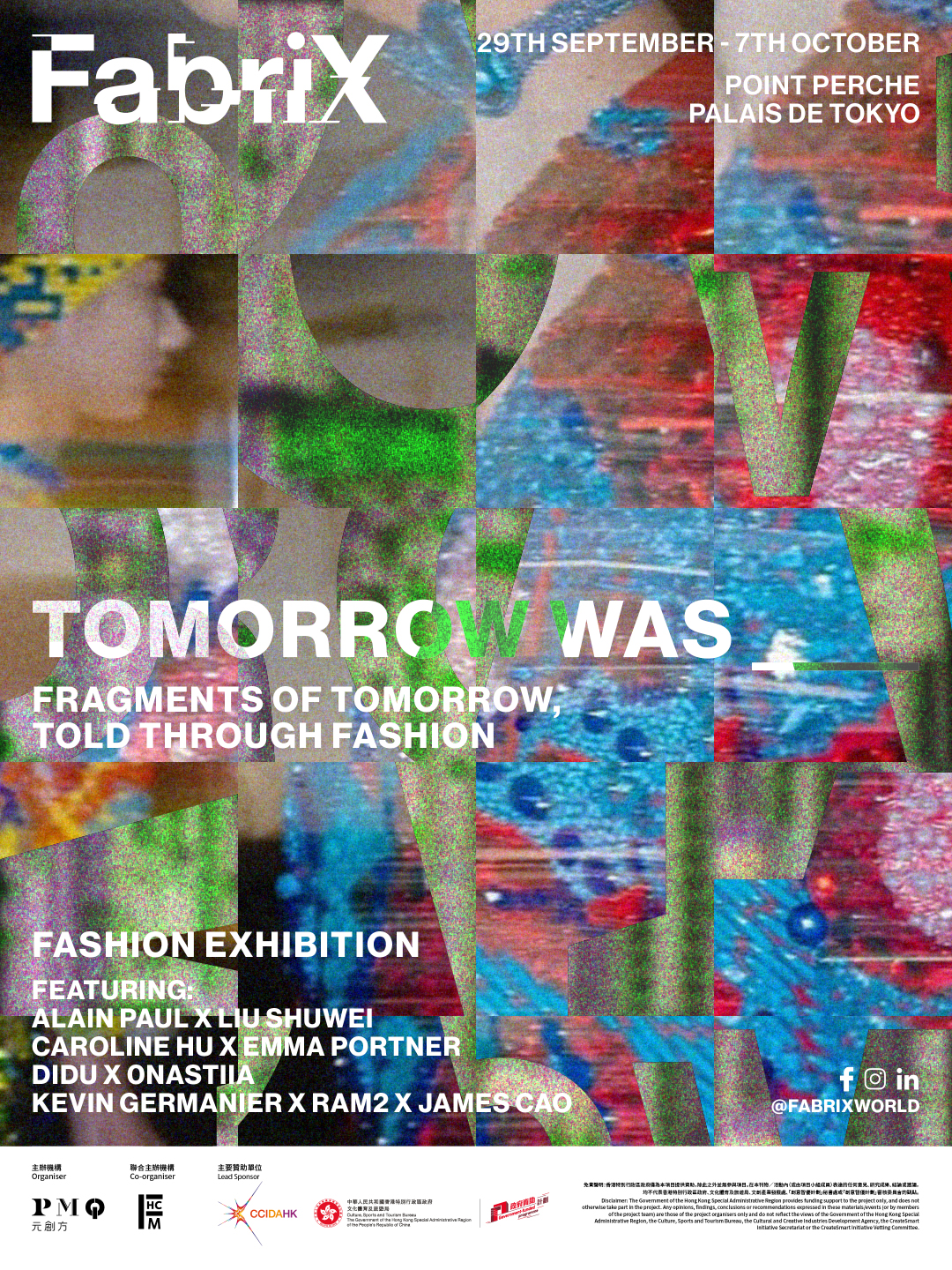  Tomorrow Was (2025)  Poster for an exhibition by Hong Kong AR fashion initiative Fabrix, hosted at the Palais de Tokyo, Paris. Art directed by Gary Card