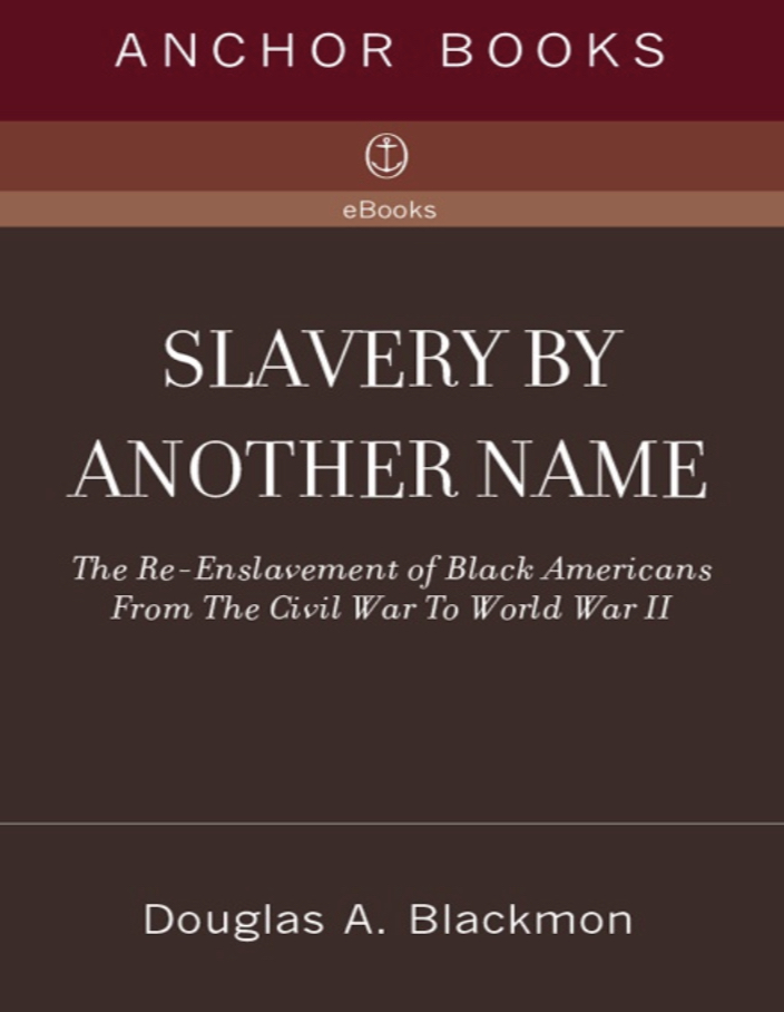 Slavery by Another Name - Douglas A. Blackmon.pdf