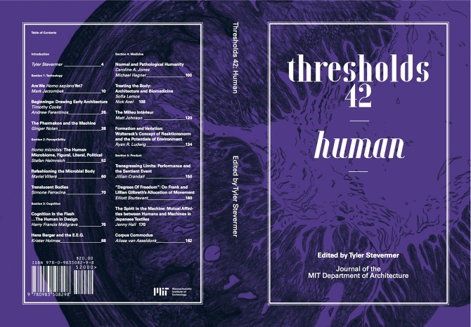 thresholds 42: Human prompts us to consider the past and present changing notion of ‘the human’ with regards to its physical, virtual, and psychological habitat. I contributed an essay titled "Refashioning the Microbial Body," focusing on the work of Sonja Baumel.