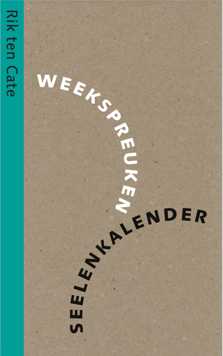 Rik ten Cate • Weekspreuken / Seelenkalender