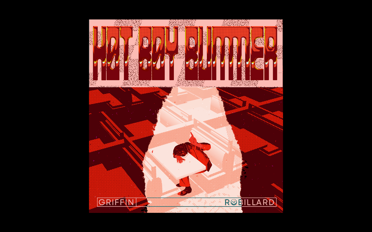Artwork for "Hot boy Bummer," a single by Griffin Robillard