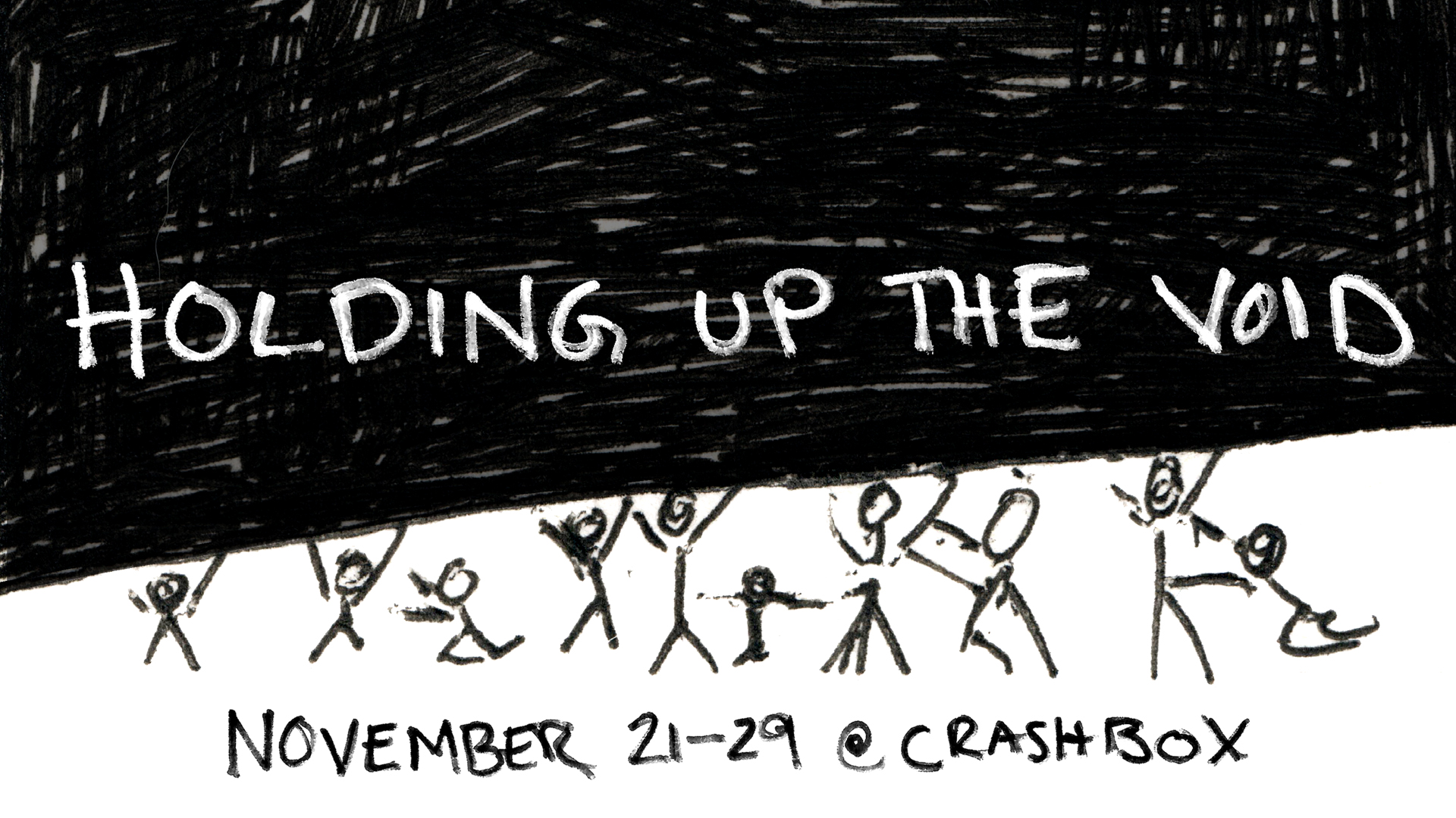 A new project from ARCOS: Holding Up the Void, November 21–29 at Crashbox