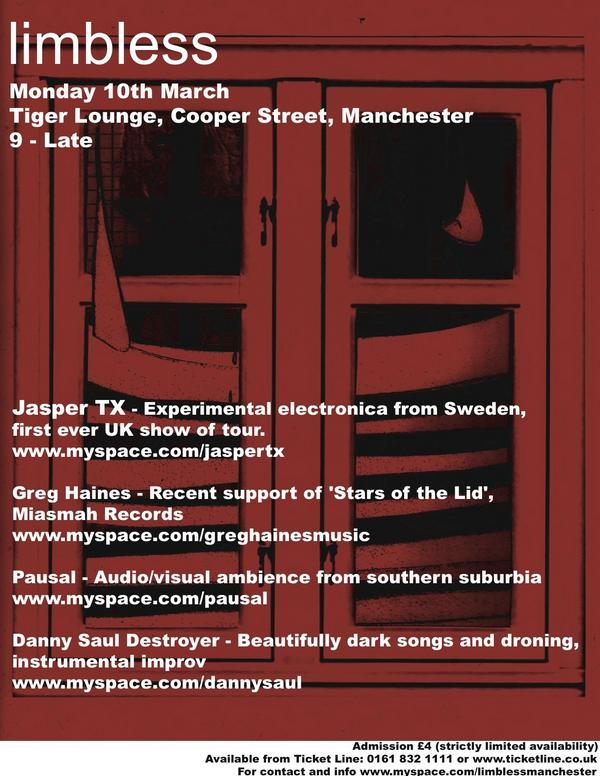 10th March 2008  Manchester – The Tiger Lounge  Greg Haines, Jasper TX, Pausal, Danny Saul.