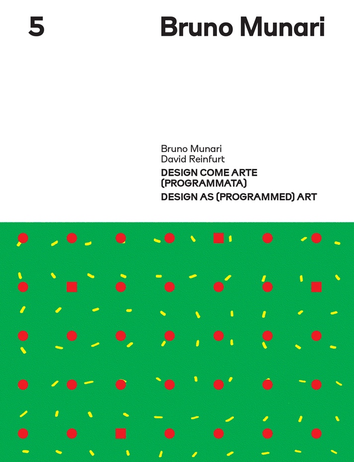 Bruno Munari: David Reinfurt: Design as (Programmed) Art | $26.00