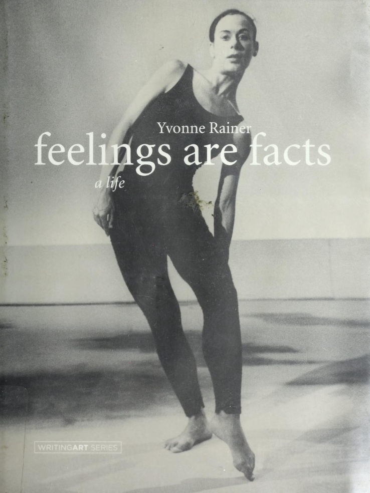 Feelings are Facts, a Life - Rainer Yvonne