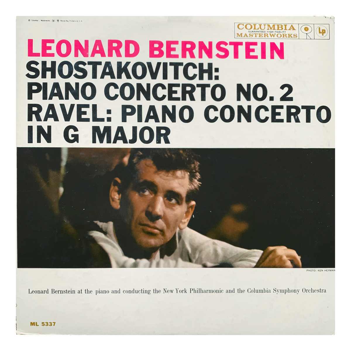 Columbia Masterworks ML 5337 Dmitri Shostakovich - Piano Concerto No.2 in F major, Op.102 | Maurice Ravel - Piano Concerto in G major New York Philharmonic / Columbia Symphony Orchestra - Leonard Bernstein Leonard Bernstein Design: Ken Heyman (photography)