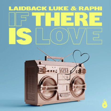  LAIDBACK LUKE & RAPHI     IF THERE IS LOVE   Songwriter
