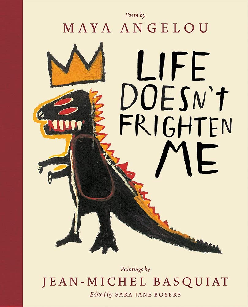 Life Doesn't Frighten Me By Maya Angelou