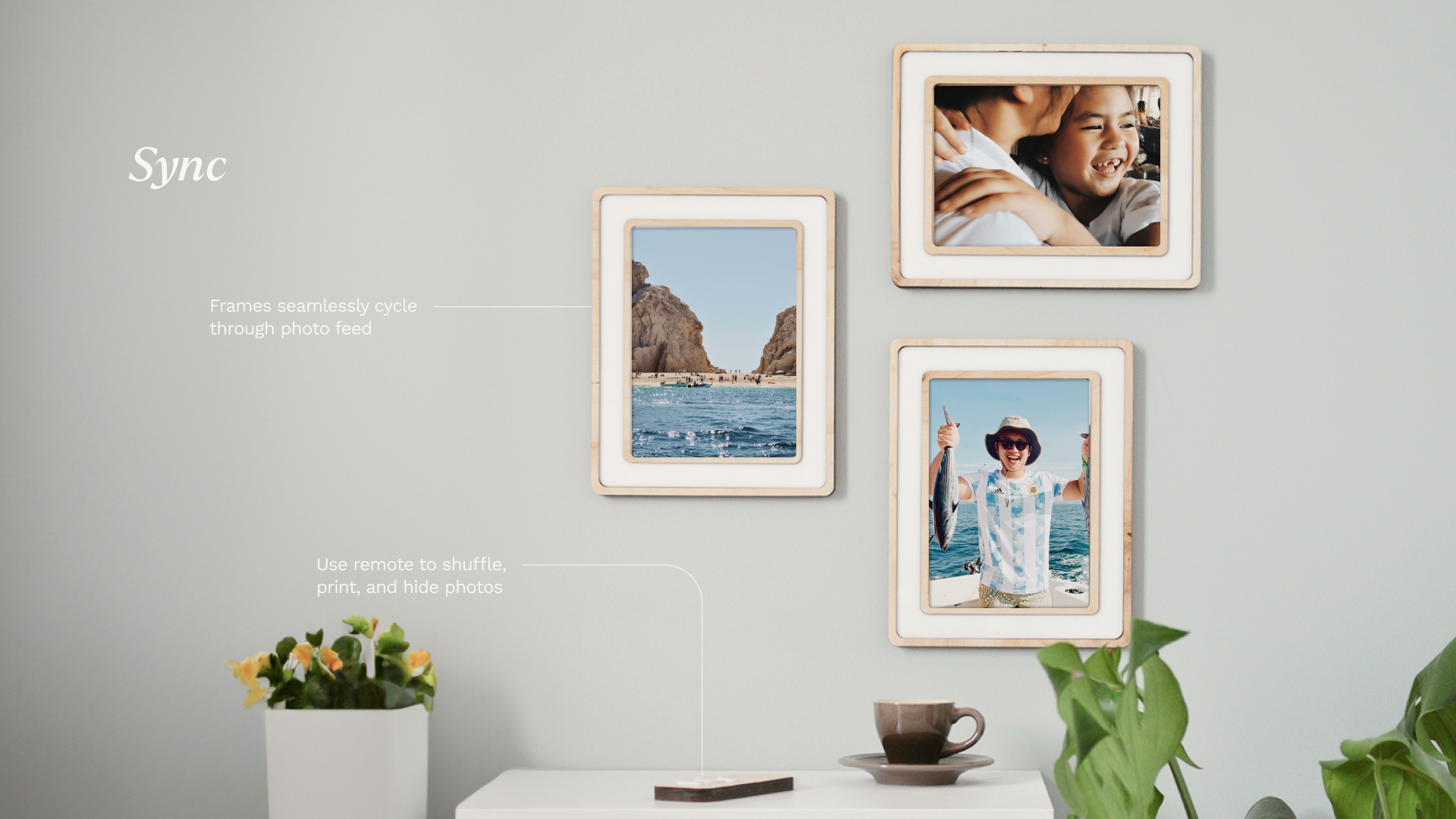 Sync — Smart Photo Frames. Syncs with app and controlled by a remote controller