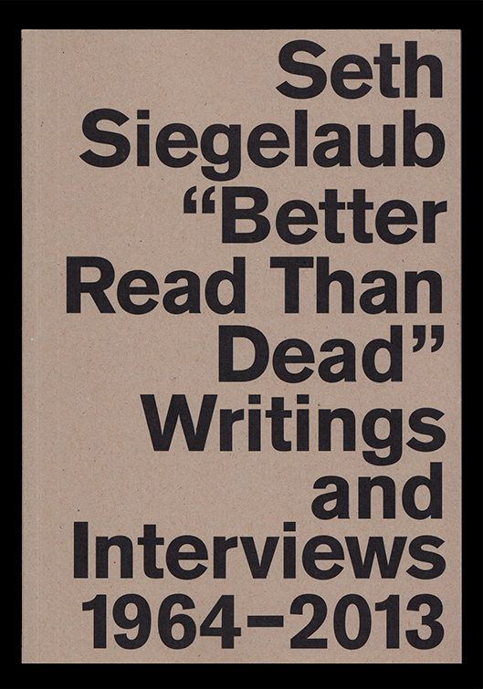 Better Read Than Dead:Writings and Interviews 1964&ndash;2013 ~ 30&euro;