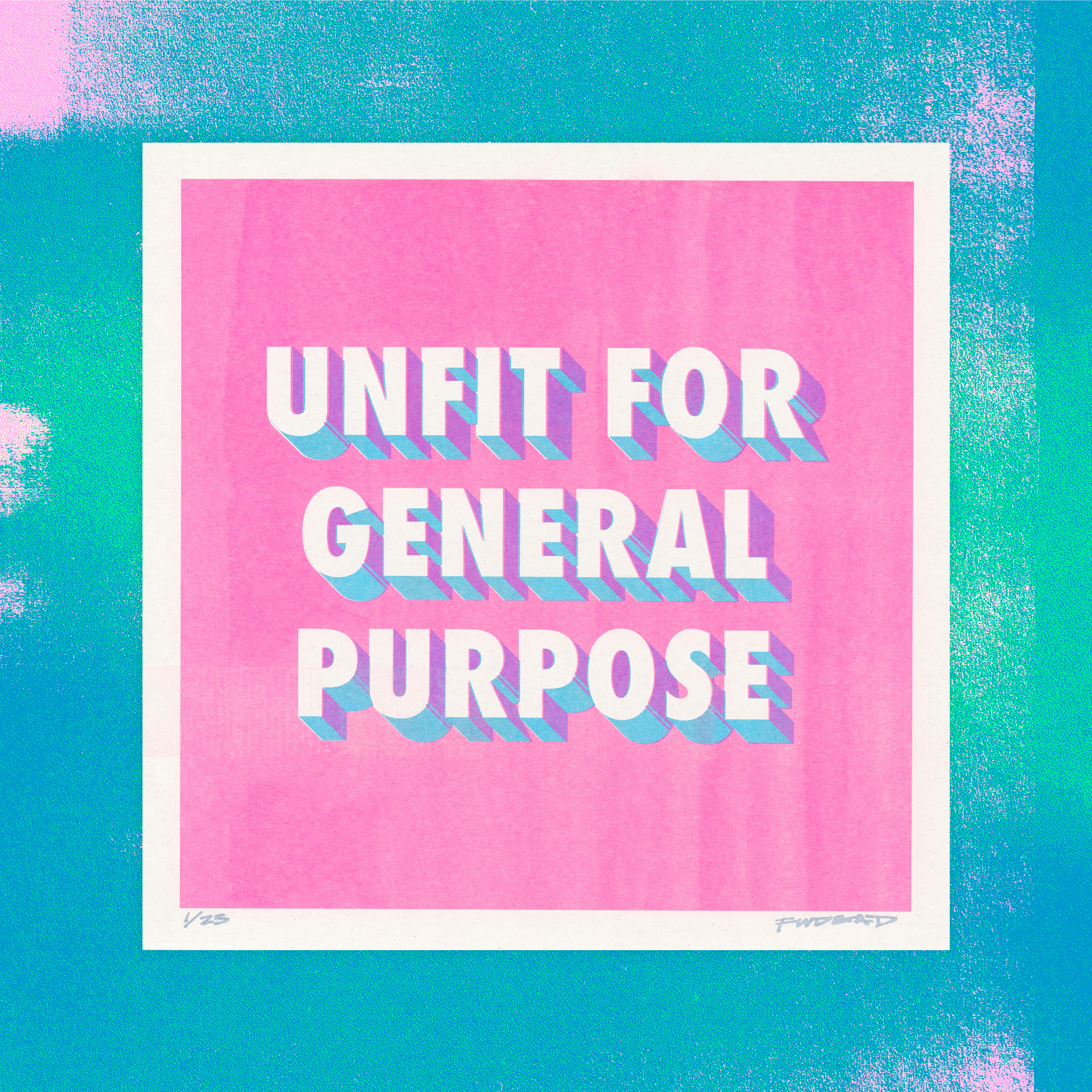 Unfit For General Purpose - 2022 - SOLD OUT