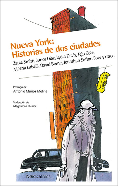 Jonathan Safran Foer, Zadie Smith, Nueva York: Historias de dos ciudades. Nórdica, 2015.