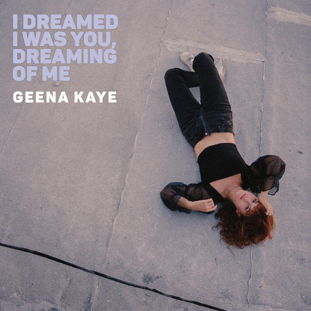 I Dreamed I Was You, Dreaming of Me / Geena Kaye 