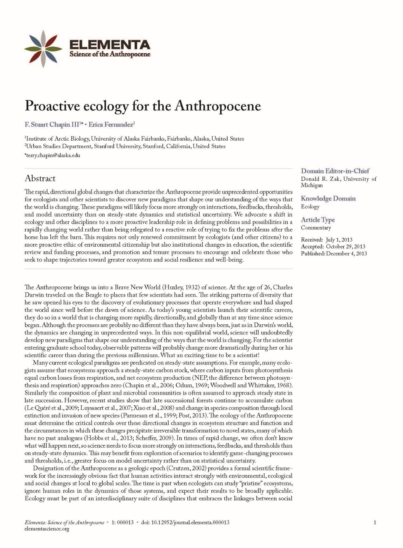 Chapin, Stuart F. III, Erica Fernandez. “Proactive Ecology for the Anthropocene.” Elementa: Science of the Anthropocene 1 (2013):1-3.[Teams]