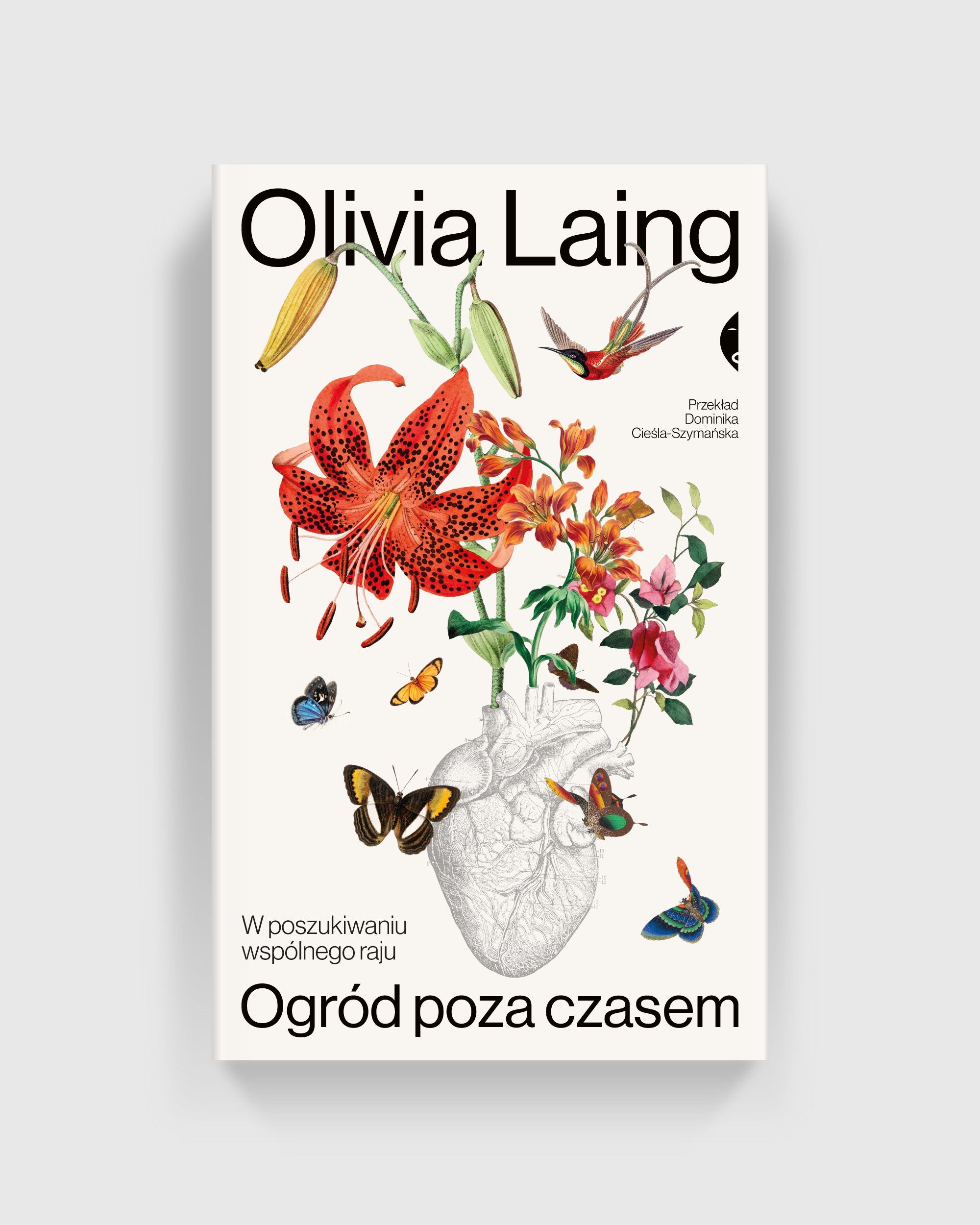 The Garden Against TimeOlivia LaingCzarne Publishing