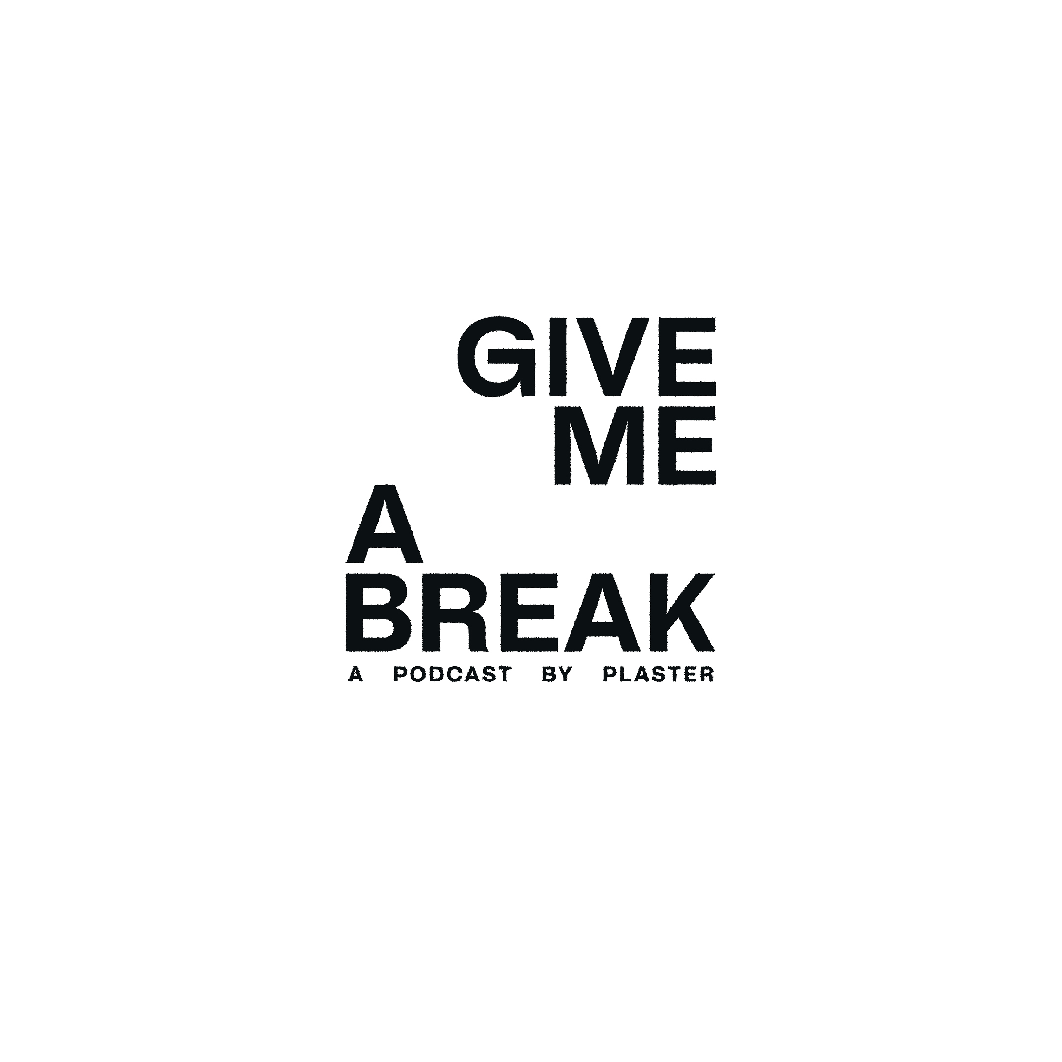 Give Me A Break (2025) Podcast logo design