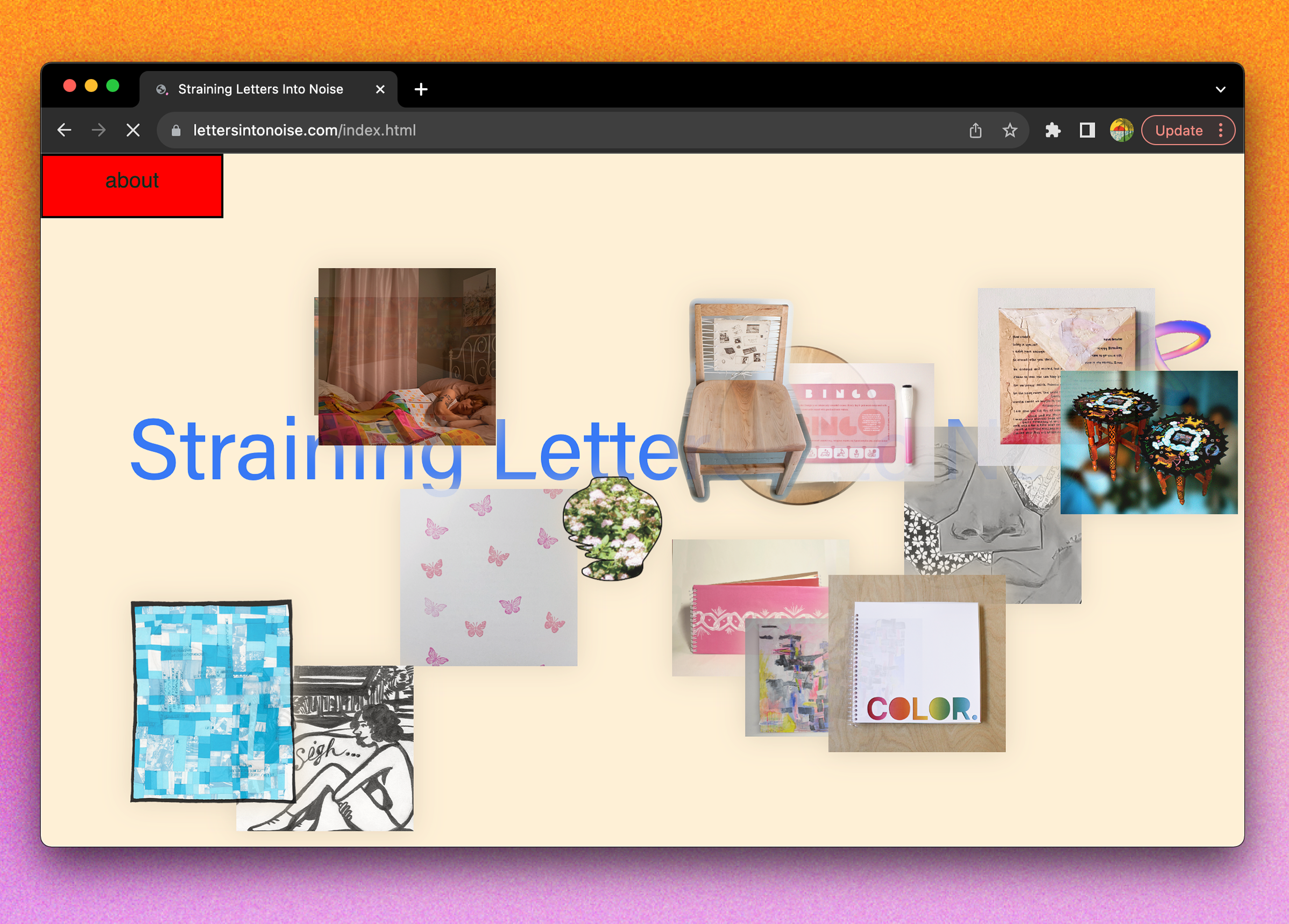 An internet browser framed by an orange-purple gradient displays a tan collaged “about” page. The page centers the words “straining letters” obfuscated by pulled images of artworks on paper, resting furniture, quilts, and notepads.