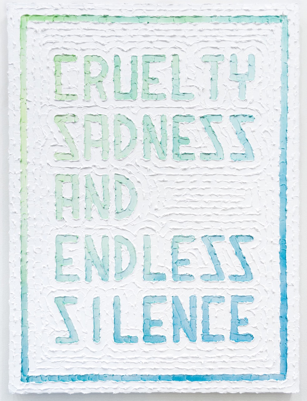 That's No Way To React (Cruelty, Sadness and Endless Silence) Acrylic, Enamel, Primed Canvas 30 x 40 inches 2015