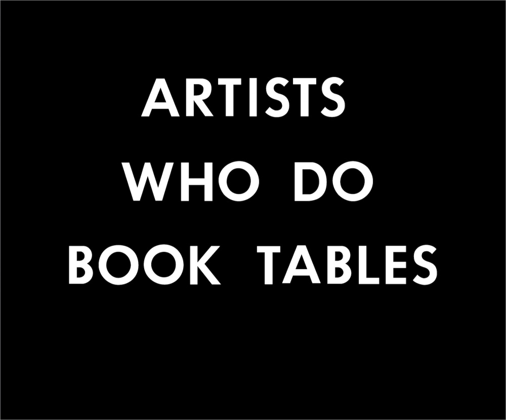 ARTISTS WHO DO BOOK TABLES (2021) edition for Art Metropole for Kathy Slade (Toronto, ON)