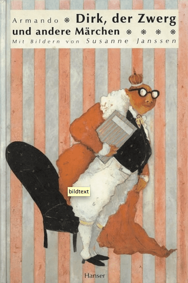 Dirk, der Zwerg und andere Märchen Carl Hanser Verlag, MünchenDeutsch, 1995